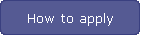 How to apply